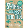 Swimming Against The Tide door Helen Bailey