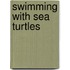 Swimming With Sea Turtles