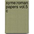 Syme:roman Papers Vol.5 C