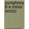 Symphony 6 E Minor Sco(s) door Onbekend