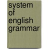 System of English Grammar door Charles Walker Connon