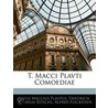 T. Macci Plavti Comoediae by Titus Maccius Plautus