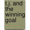 T.J. And The Winning Goal door Theo Walcott