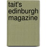 Tait's Edinburgh Magazine door William Tait