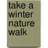 Take a Winter Nature Walk