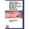 Tales From Indian History by James Talboys Wheeler