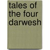 Tales Of The Four Darwesh door Onbekend