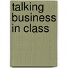 Talking Business in Class door Onbekend