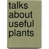 Talks About Useful Plants