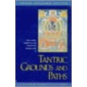 Tantric Grounds and Paths door Kelsang Gyatso Geshe