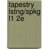 Tapestry Lstng/Spkg L1 2e by Unknown