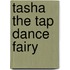 Tasha The Tap Dance Fairy