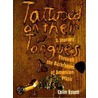 Tattooed On Their Tongues door Colin Escott