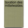 Taxation Des Mittelwaldes by Wilhelm Weise