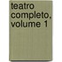 Teatro Completo, Volume 1