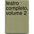 Teatro Completo, Volume 2