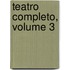 Teatro Completo, Volume 3