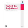 Technik der Projektarbeit door Bernhard O. Herzog
