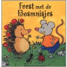 Feest met de Bosmuisjes door Francine Oomen