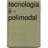 Tecnologia Ii - Polimodal door Graciela Kechichian