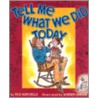 Tell Me What We Did Today door Rick Kupchella