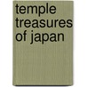 Temple Treasures Of Japan door Garrett Chatfield Pier