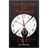 Ten Minutes Till Midnight door Lee Martin