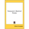Tennyson's Mystical Poems door Dcl Alfred Tennyson