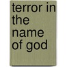 Terror in the Name of God by Jessica Stern