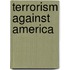 Terrorism Against America