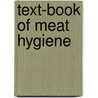 Text-Book Of Meat Hygiene door Richard Heinrich Edelmann