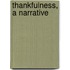 Thankfulness, a Narrative