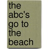 The Abc's Go To The Beach door Alicia Freitas