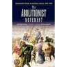 The Abolutionist Movement door Claudine L. Ferrell