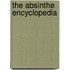 The Absinthe Encyclopedia