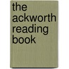The Ackworth Reading Book door William Pollard