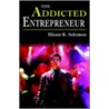 The Addicted Entrepreneur door Hiram K. Solomon
