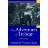 The Adventures Of Trobear by Yvonne B. Kane