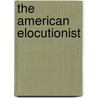 The American Elocutionist by William [Russell