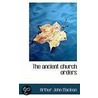 The Ancient Church Orders door Arthur John Maclean