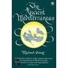 The Ancient Mediterranean by Michael Grant