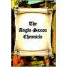 The Anglo-Saxon Chronicle by Darryl Hester