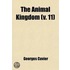 The Animal Kingdom  V. 11