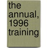 The Annual, 1996 Training door Ronald P. Pfeiffer