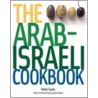 The Arab-Israeli Cookbook by Robin Soans