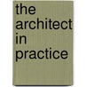 The Architect In Practice by David Chappell