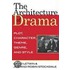 The Architecture Of Drama