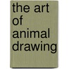 The Art Of Animal Drawing door Ken Hultgren