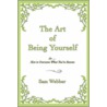 The Art Of Being Yourself door Sam Webber
