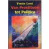 Van prostituee tot politica door Y. Lont